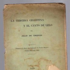 Libros antiguos: LA TERCERA CELESTINA Y EL CANTO DE LELO. JULIO DE URQUIJO. PRIS, 1911