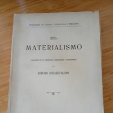 Libros antiguos: EL MATERIALISMO. COMBATIDO EN SUS PRINCIPIOS COSMOLÓGICOS Y PSICOLÓGICOS - E. GONZALEZ-BLANCO (1907)