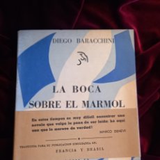 Libros antiguos: LA BOCA SOBRE EL MÁRMOL. BARACCHINI, DIEGO. TIRSO 1961