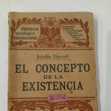 Libros antiguos: EL CONCEPTO DE LA EXISTENCIA. ADOLFO DYROFF. EDITORES HENRICH Y CIA. 1906