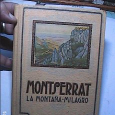 Libros antiguos: MONTSERRAT. LA MONTAÑA MILAGRO. 1929. SALVADOR ROCA.