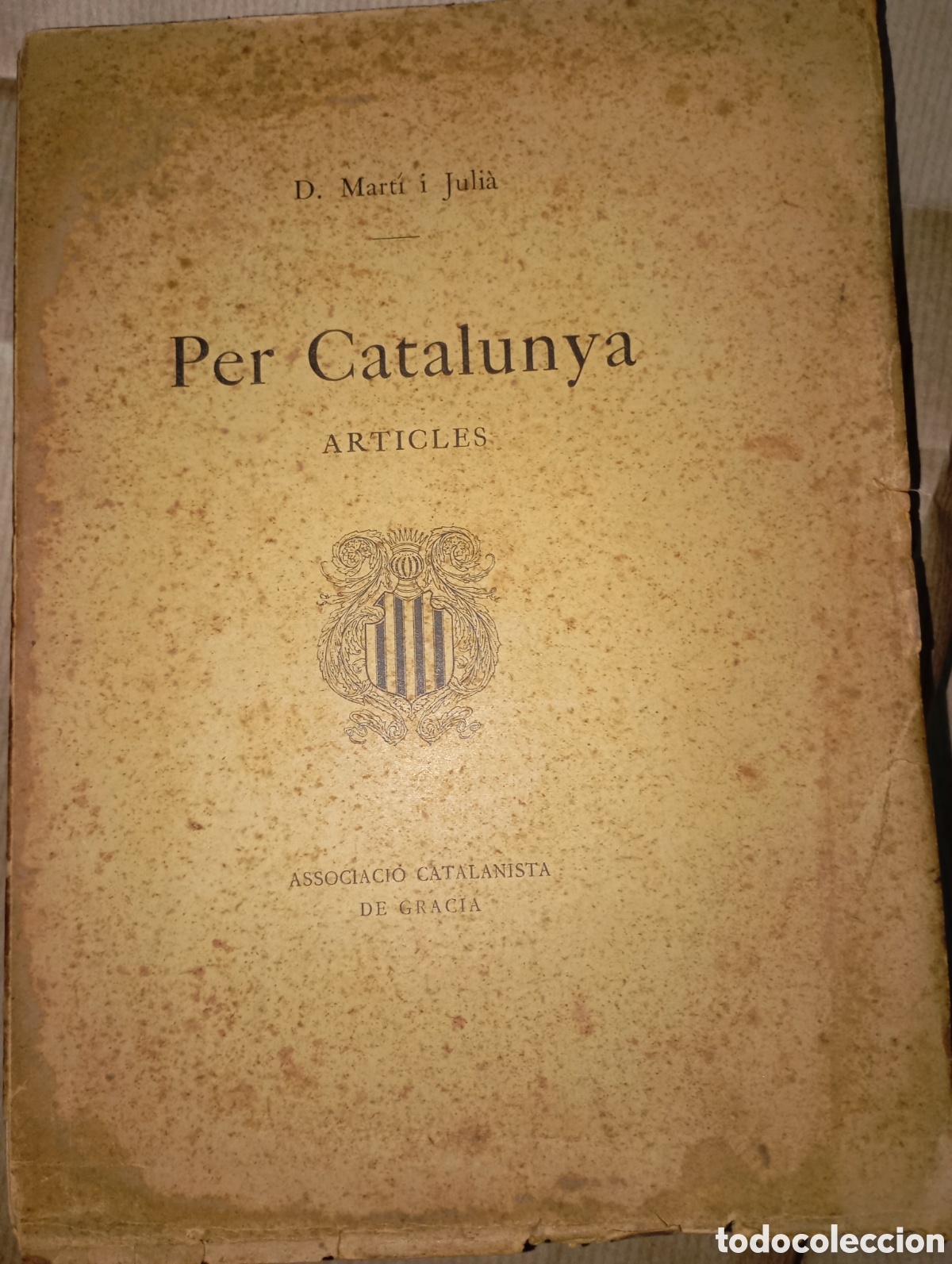 Libros antiguos: D. Mart&iacute; i Juli&agrave;, Per Catalunya - Foto 1