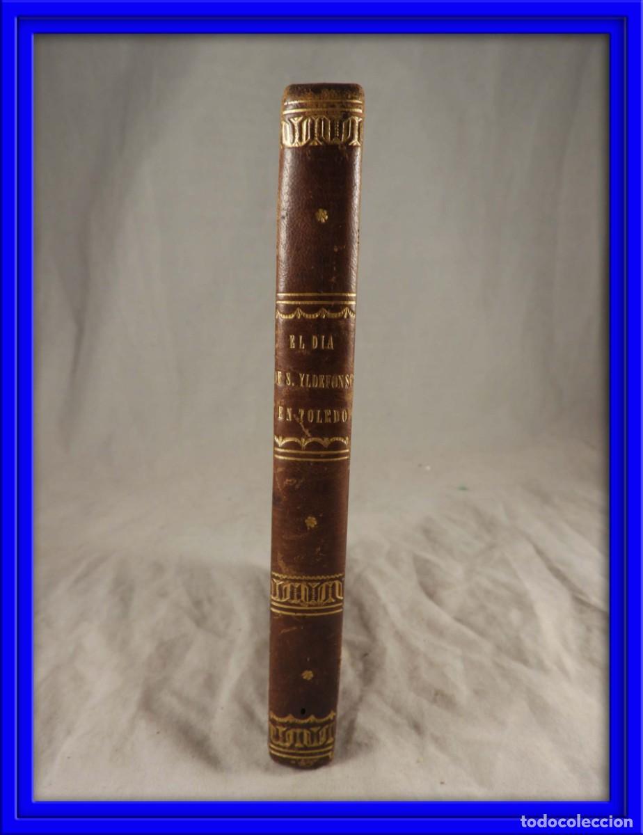 Libros antiguos: LIBRO EL DIA DE SAN ILDEFONSO EN TOLEDO. MADRID 1844 - Foto 1