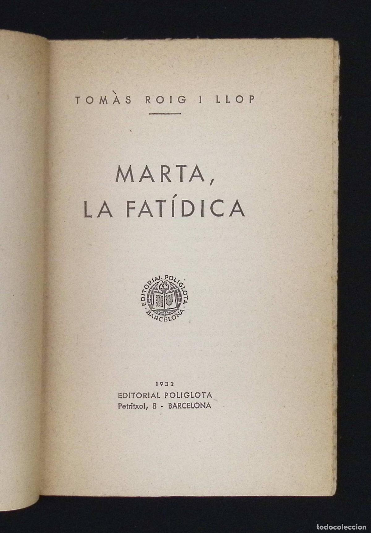 Libros antiguos: MARTA, LA FAT&Iacute;DICA. - ROIG I LLOP, Tom&agrave;s. - Foto 2