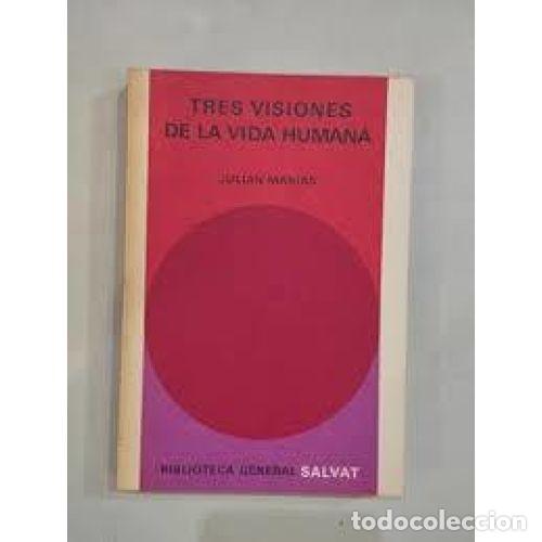 Old books: Tres Visiones de la Vida Humana - Julian Marias