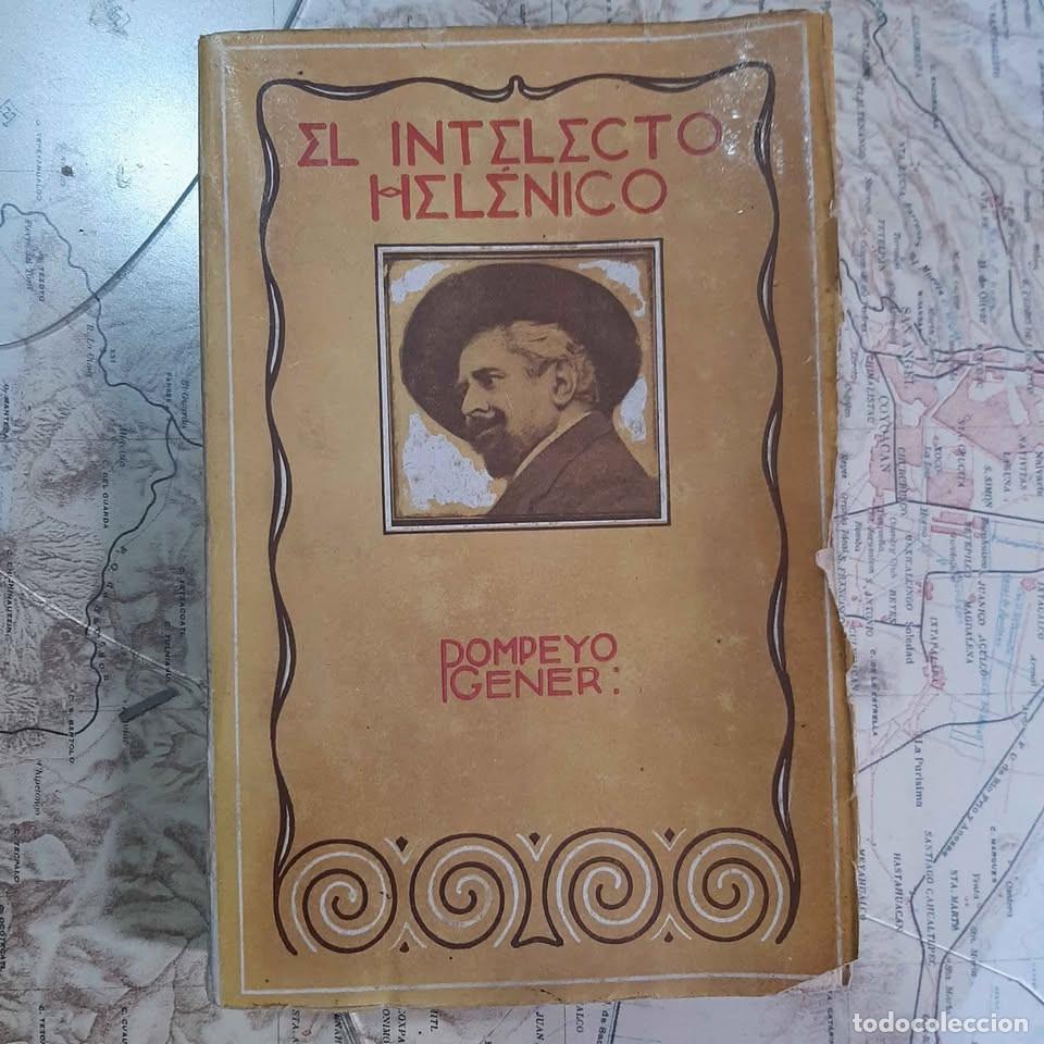 Libros antiguos: El Intelecto Hel&eacute;nico. Pompeyo Gener. 1920 - Foto 1