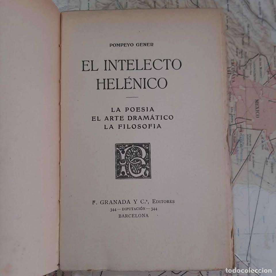 Libros antiguos: El Intelecto Hel&eacute;nico. Pompeyo Gener. 1920 - Foto 2