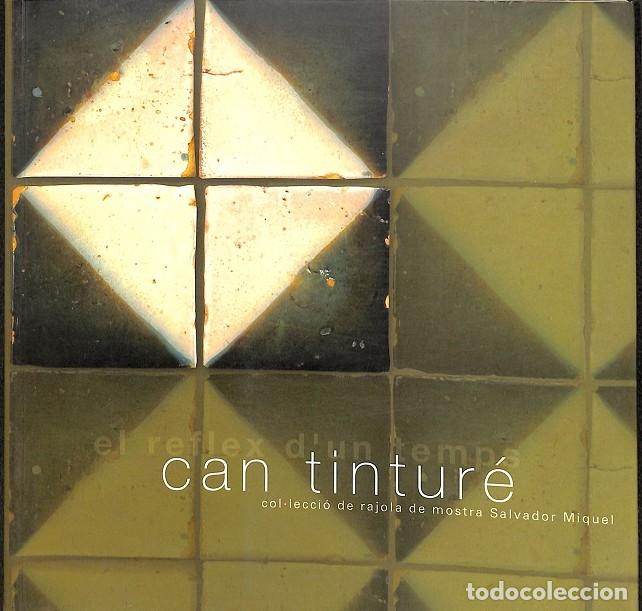 Libros antiguos: EL REFLEX D`UN TEMPS - CAN TINTUR&Eacute; - ELECTA - Foto 1