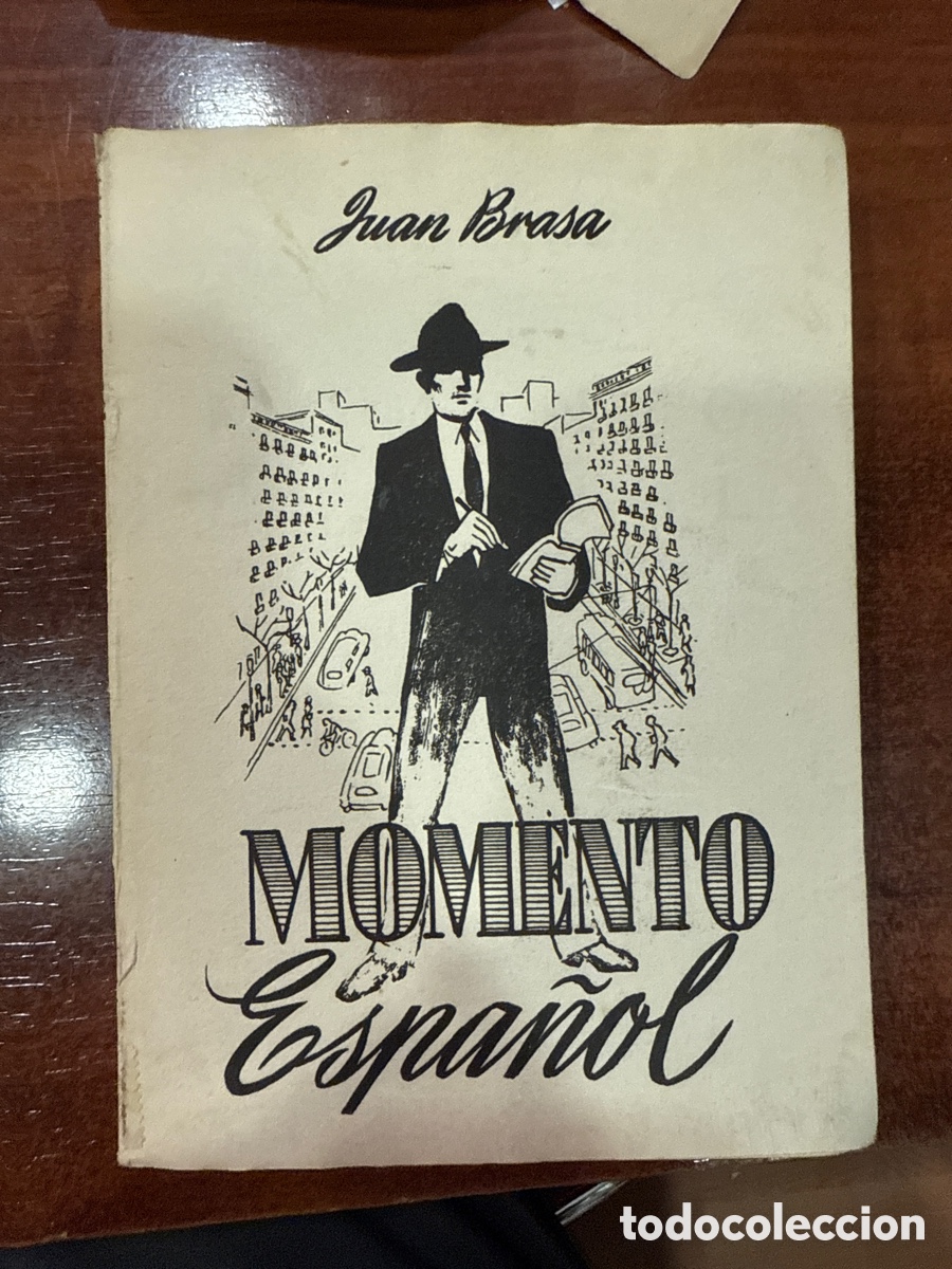 Libros antiguos: BRASA, Juan. Momento espa&ntilde;ol - Foto 1