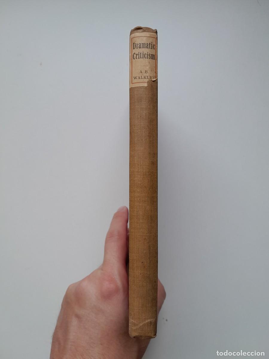 Libros antiguos: DRAMATIC CRITICISM - A. B. WALKLEY (JOHN MURRAY, 1903) - Foto 6