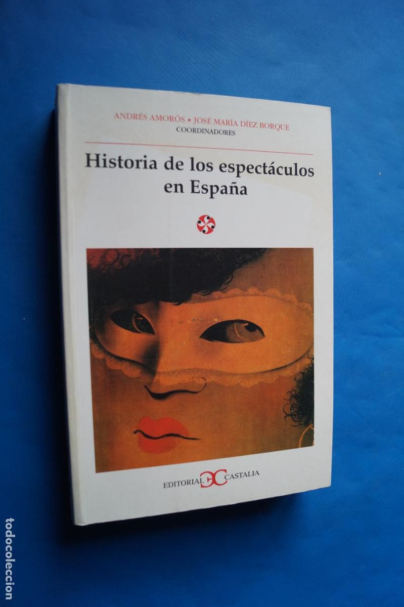 Libros antiguos: HISTORIA DE LOS ESPECTACULOS EN ESPA&Ntilde;A. VV.AA - Foto 1