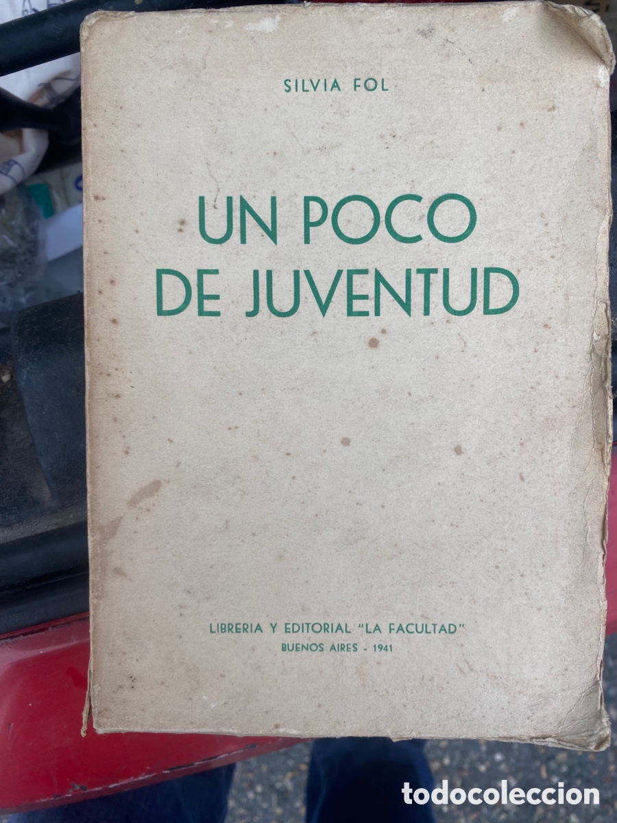 Libros antiguos: SILVIA FOL .UN POCO DE JUVENTUD 1941 - Foto 1
