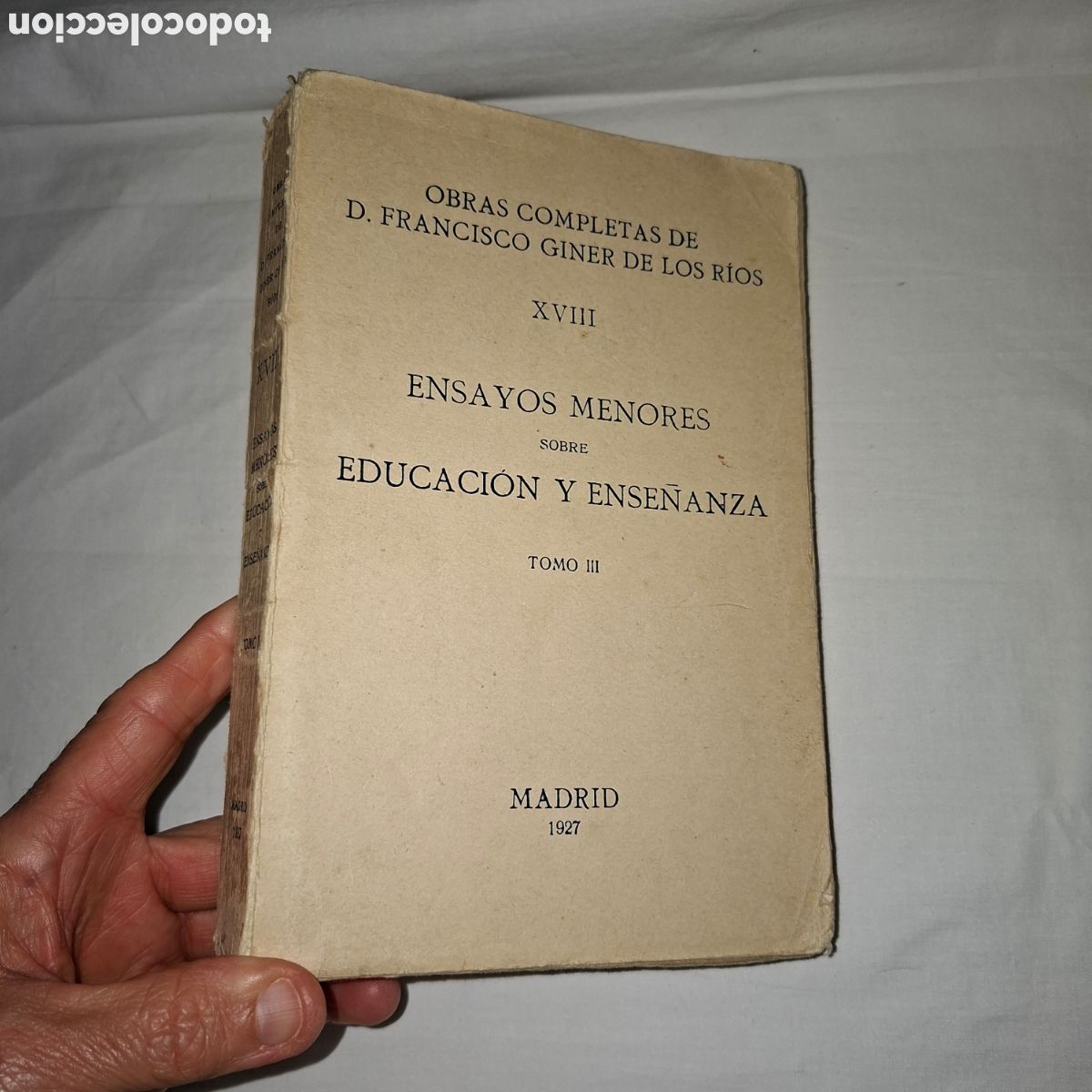 Libros antiguos: ENSAYOS MENORES SOBRE EDUCACION Y ENSE&Ntilde;ANZA TOMO III.OBRAS COMPLETAS DE FRANCISCO GINER DE LOS RIOS.
