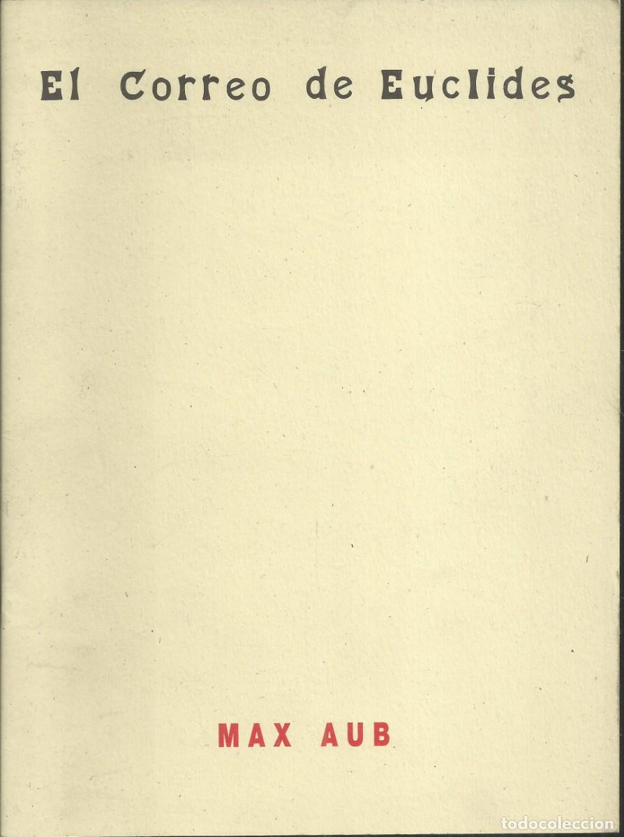 Libros antiguos: El correo de Euclides. Max Aub. Ejemplar 184 . Segorbe 1993 - Foto 1