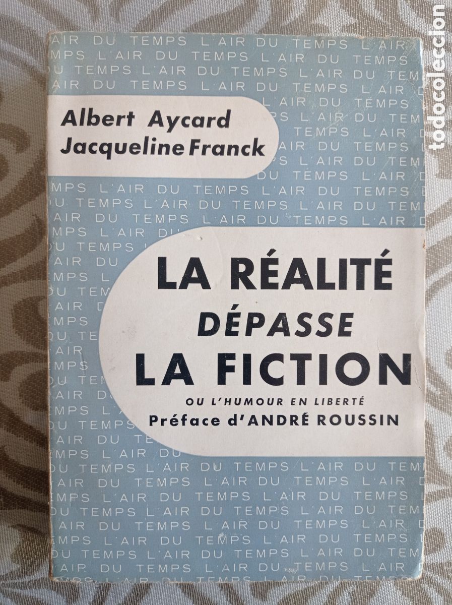 Libros antiguos: LA R&Eacute;ALIT&Eacute; D&Eacute;PASSE LA FICTION. GALLIMARD. 149 &Eacute;DITION. 1955.