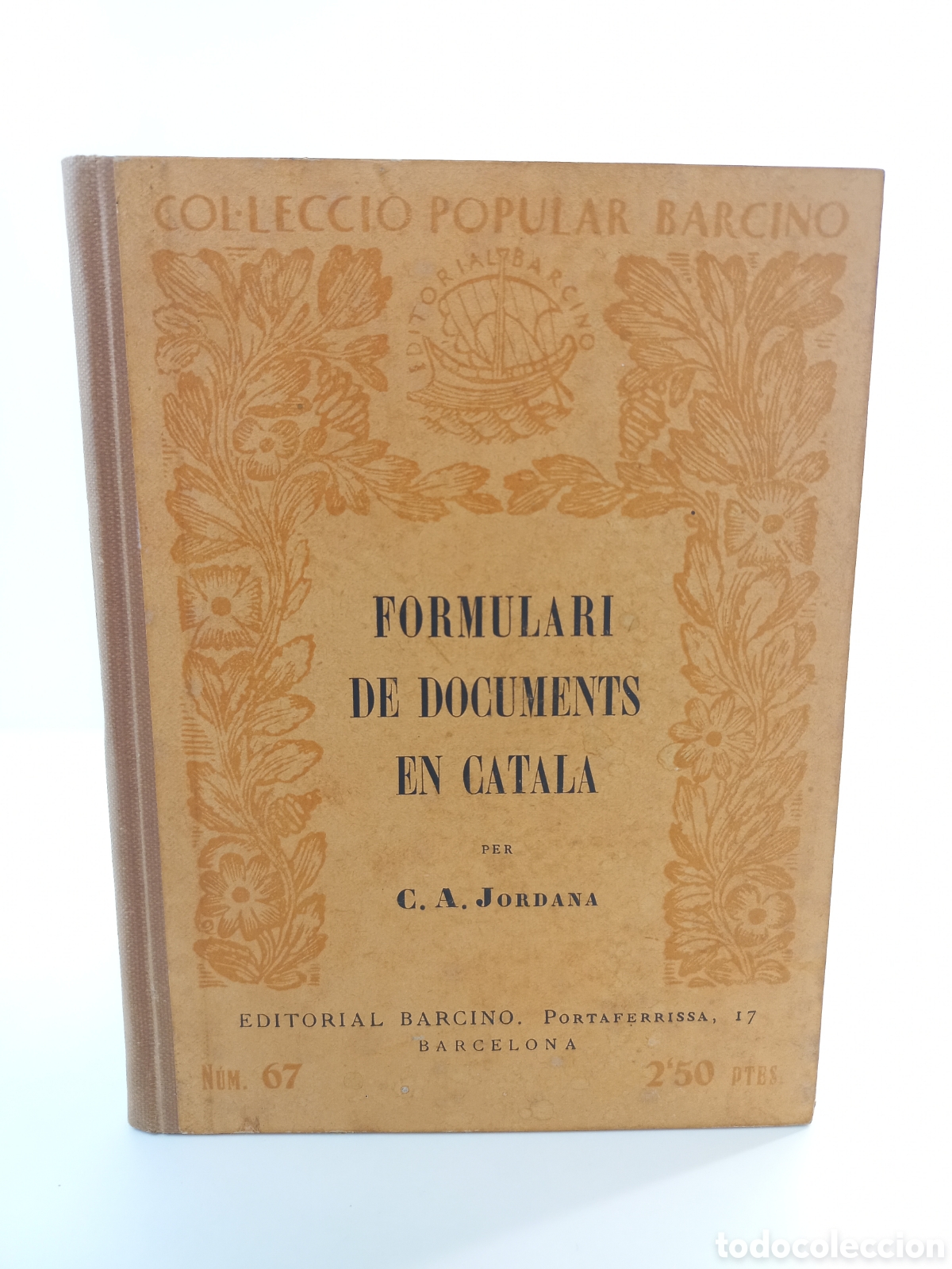 Libros antiguos: Formulari de documents en Catal&agrave;. Jordana. Barcino, col-lecci&oacute; Popular, 1931. Catal&aacute;n.