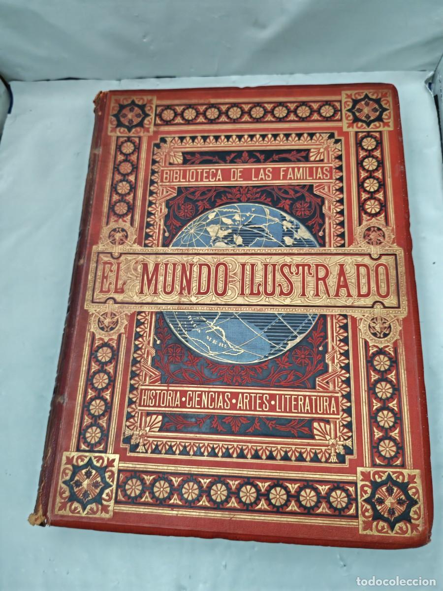 Libros antiguos: Biblioteca de las familias. EL MUNDO ILUSTRADO, TOMO TERCERO (Edici&oacute;n 1890 aprox.)