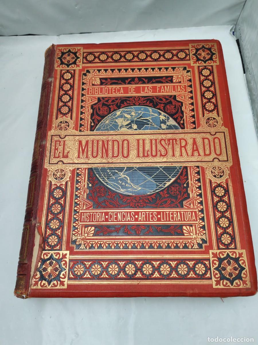 Libros antiguos: Biblioteca de las familias. EL MUNDO ILUSTRADO. TOMO SEGUNDO (Edici&oacute;n 1890 aprox.)