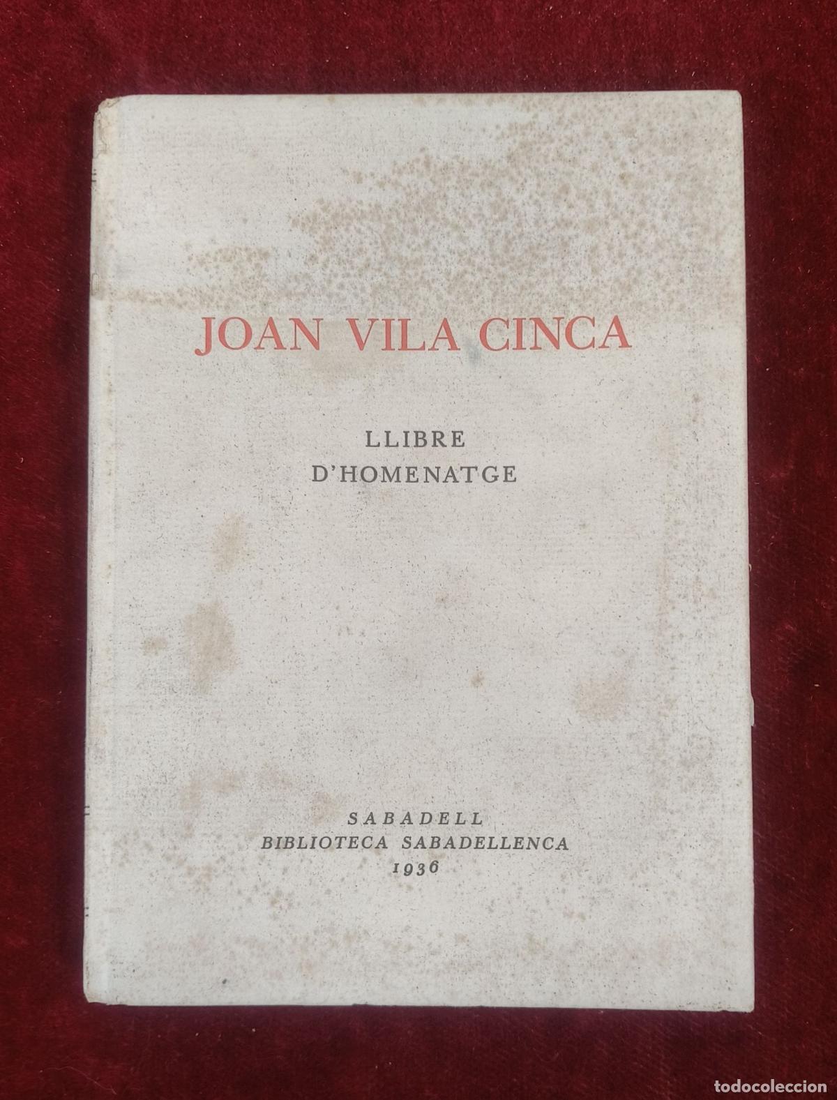 Libros antiguos: LLIBRE D'HOMENATGE. JOAN VILA CINCA. BIBLIOTECA SABADALENCA. 1936.
