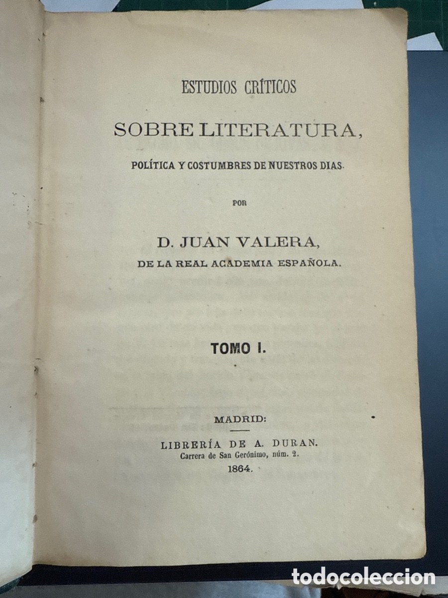 Libros antiguos: VALERA, Juan Estudios cr&iacute;ticos sobre literatura, pol&iacute;tica y costumbres de nuestros d&iacute;as: 1a ed.