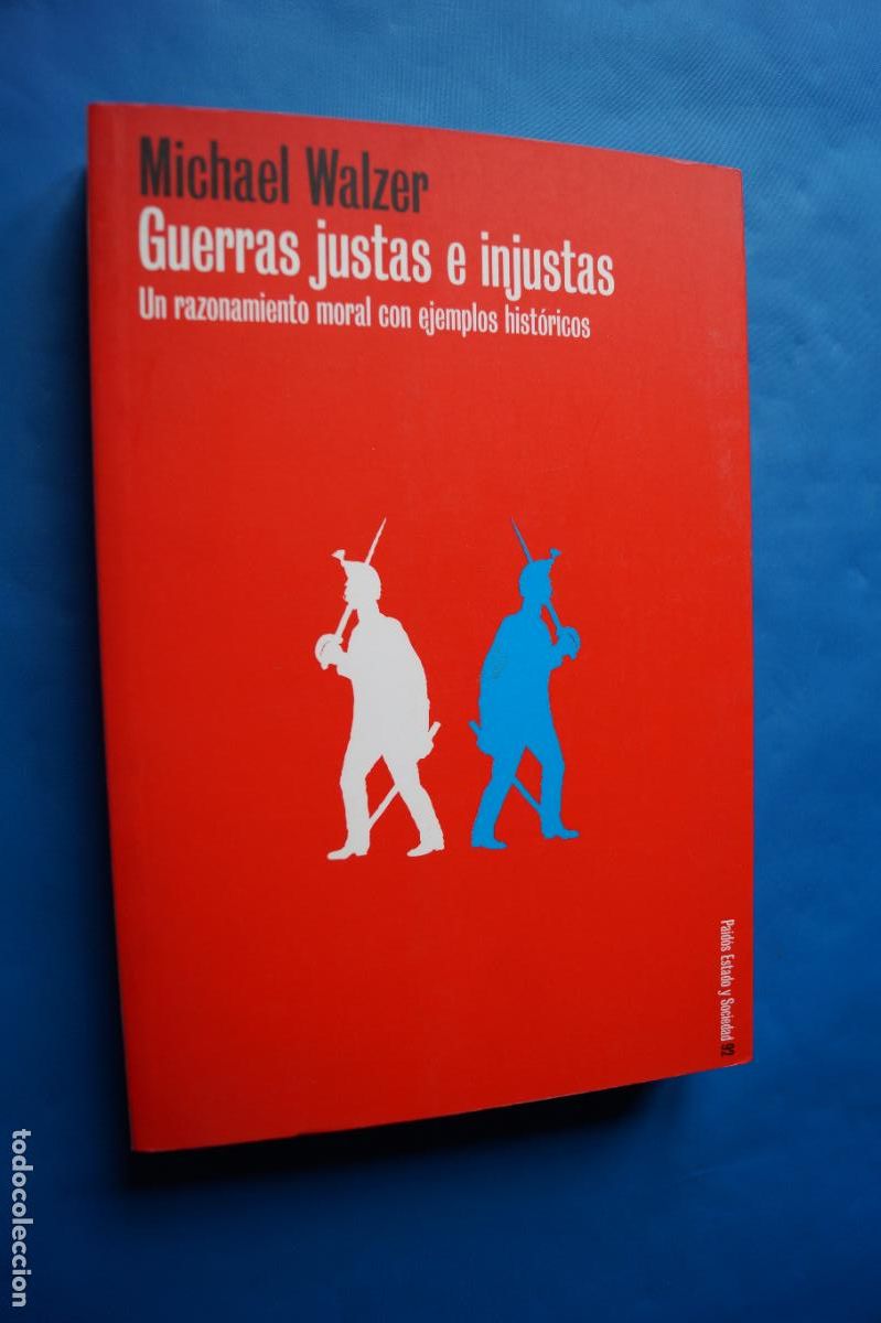 Libros antiguos: GUERRAS JUSTAS E INJUSTAS. MICHAEL WALZER
