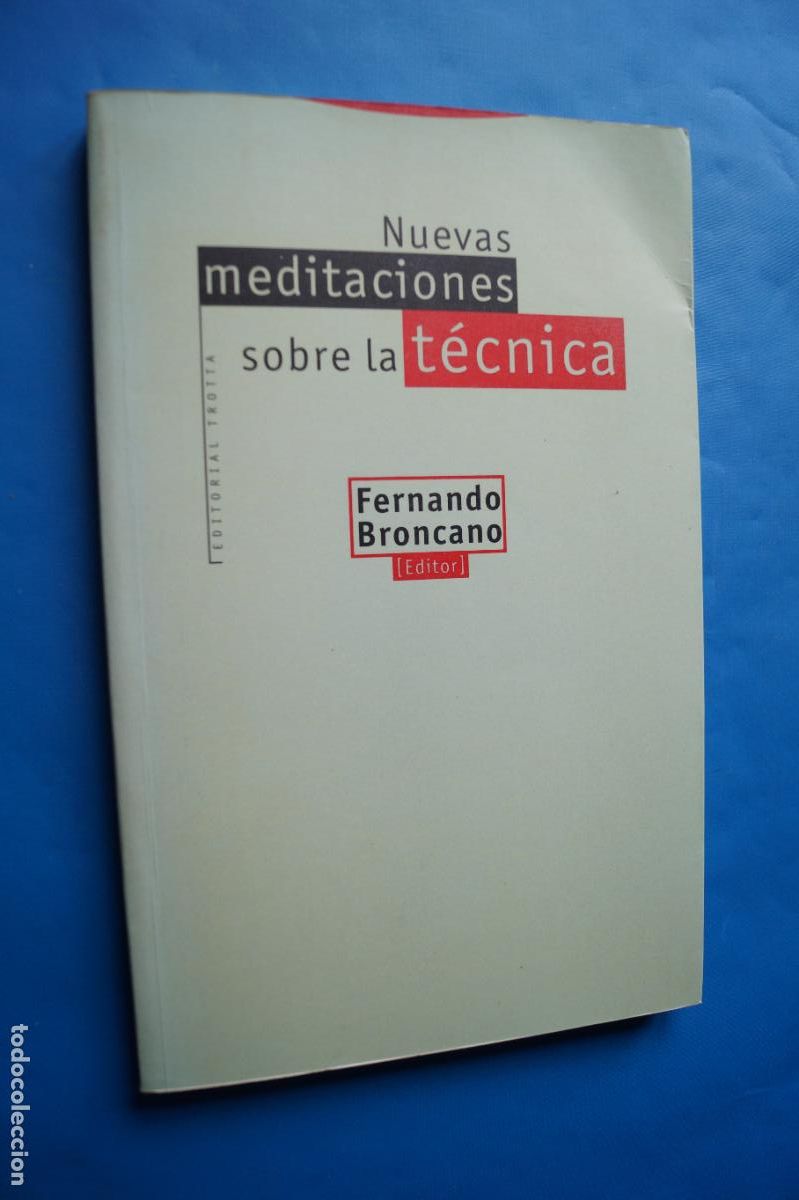 Libros antiguos: NUEVAS MEDITACIONES SOBRE LA TECNICA. FERNANDO BRONCANO.