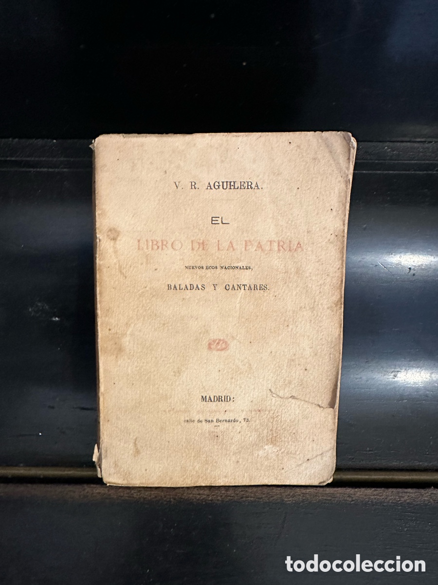Libros antiguos: Libro antiguo de la Patria&rdquo; escrito por V. R. Aguilera.