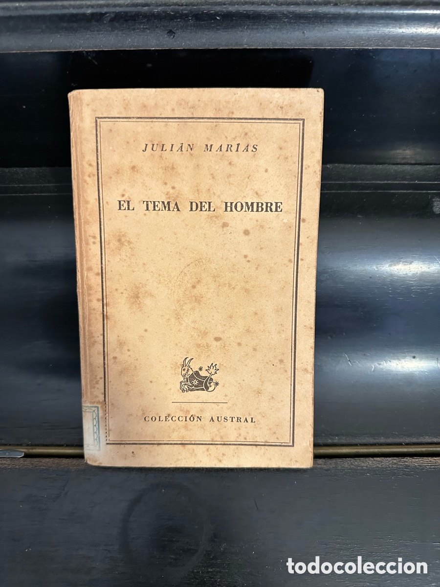 Libros antiguos: libro es &rdquo;El tema del hombre&rdquo; escrito por el fil&oacute;sofo espa&ntilde;ol Juli&aacute;n Mar&iacute;as