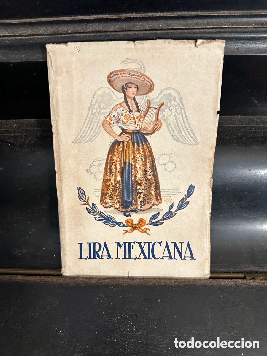 Libros antiguos: libro antiguo titulado &rdquo;Lira Mexicana&rdquo;1928