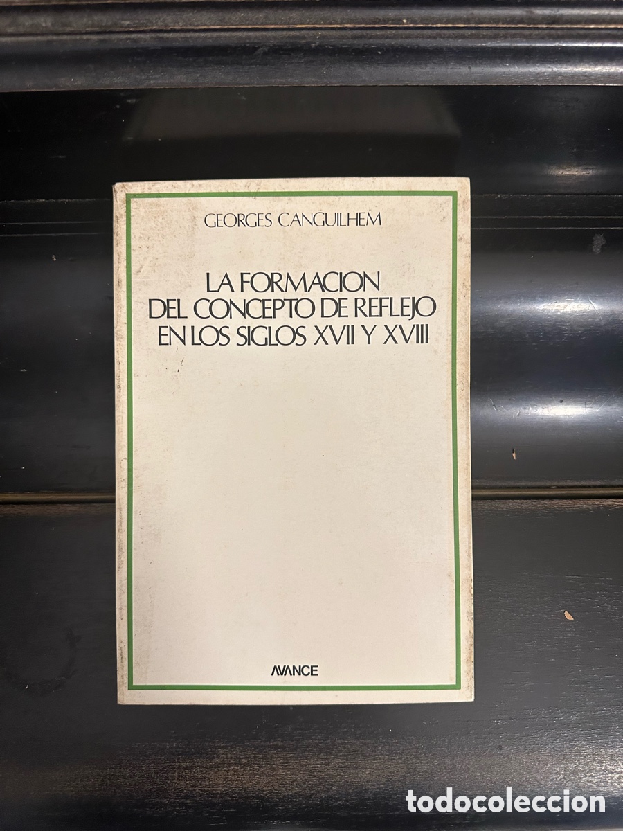 Libros antiguos: libro es una edici&oacute;n de la obra &rdquo;La formaci&oacute;n del concepto de reflejo en los siglos XVII y XVIII