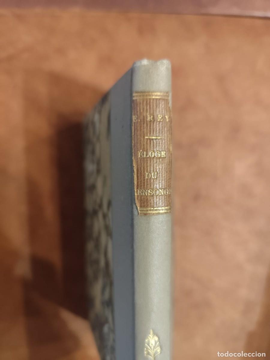 Libros antiguos: Etienne Rey. ELOGE DU MENSONGE. REY. Edit&eacute; par Paris, Hachette, 1925.