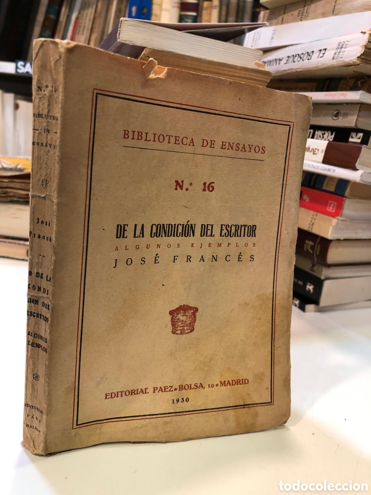 Livres anciens: De la condici&oacute;n del escritor. Algunos ejemplos - Jos&eacute; Franc&eacute;s