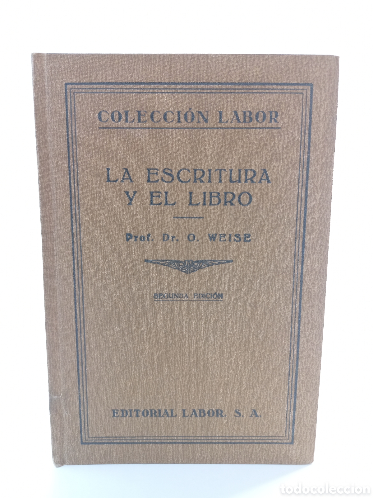 Libros antiguos: La escritura y el libro. Weise. Labor, colecci&oacute;n Labor, 1929. Ilustrado.
