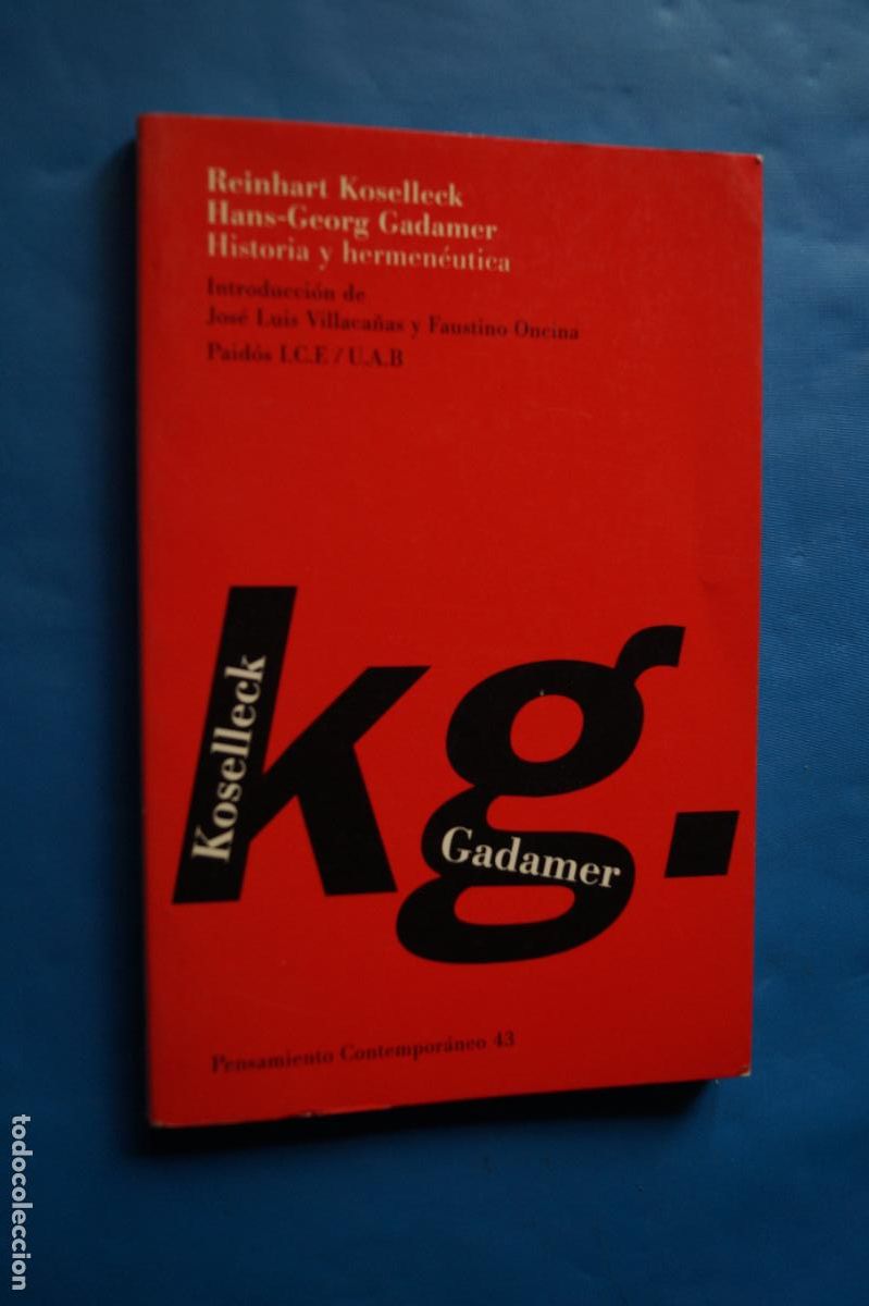 Libros antiguos: HISTORIA Y HERMENEUTICA. REINHART KOSELLECK Y HANS GADAMER