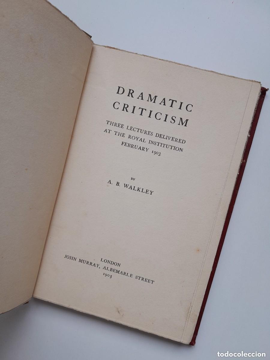 Old books: DRAMATIC CRITICISM - A. B. WALKLEY (JOHN MURRAY, 1903)