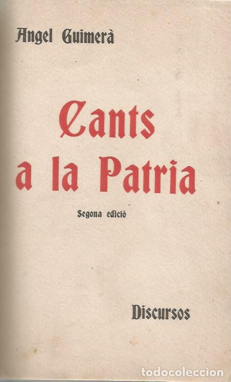 Libros antiguos: CANTS A LA PATRIA DISCURSOS - &Agrave;NGEL GUIMER&Agrave; - SEGONA EDICI&Oacute;
