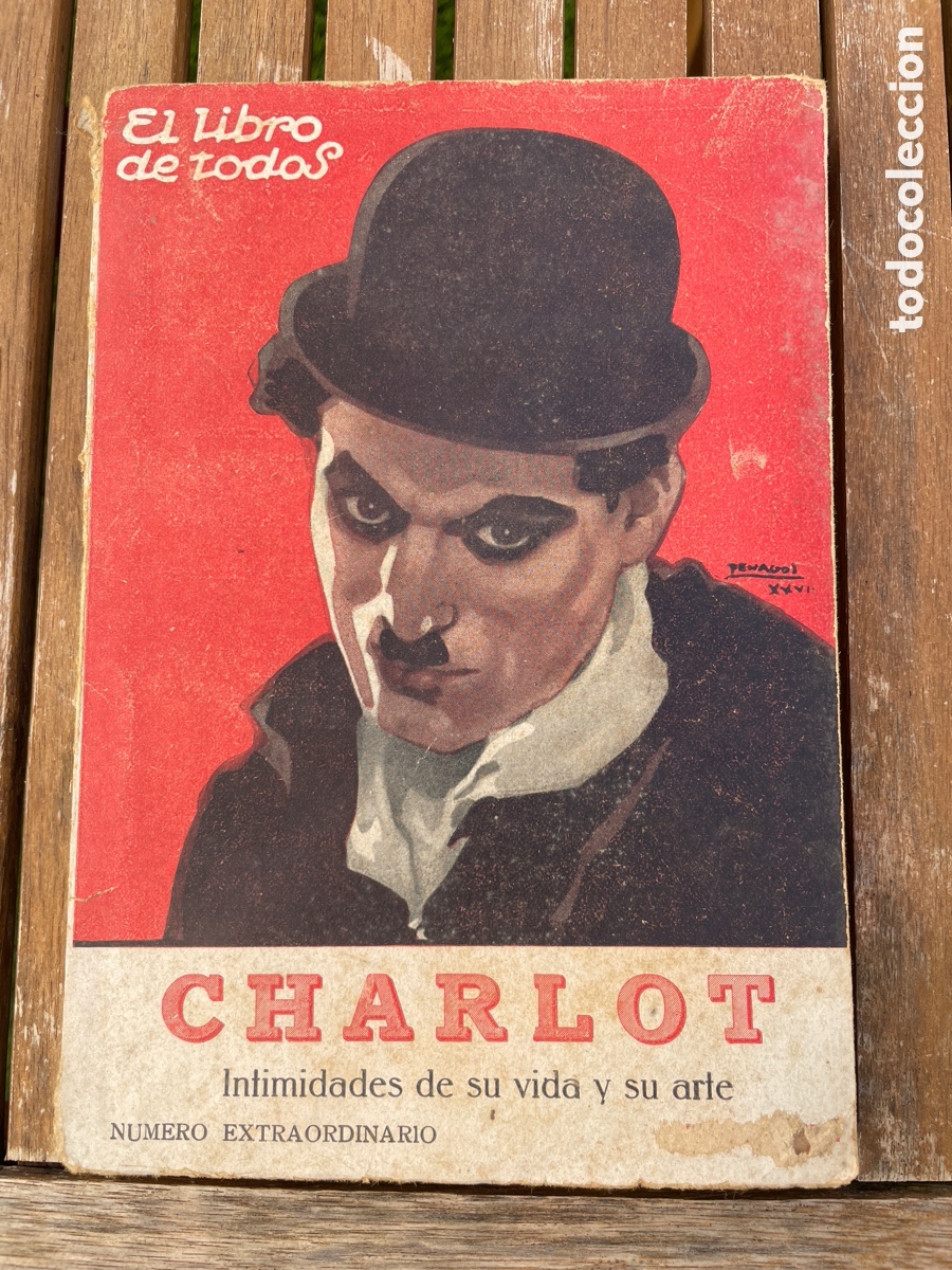 Old books: Charlot. Intimidades de su vida y su arte. 1927. El libro de todos. N&uacute;mero extraordinario.