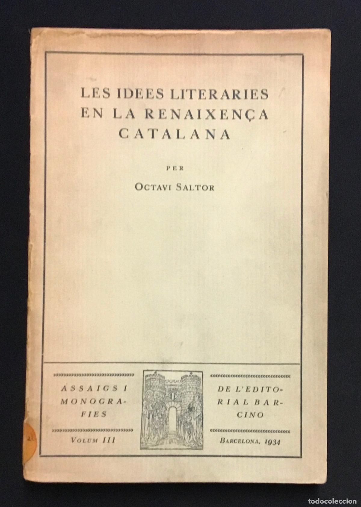 Libros antiguos: LES IDEES LITERARIES EN LA RENAIXEN&Ccedil;A CATALANA. - SALTOR, Octavi. Dedicat a Francesc Camb&oacute;.