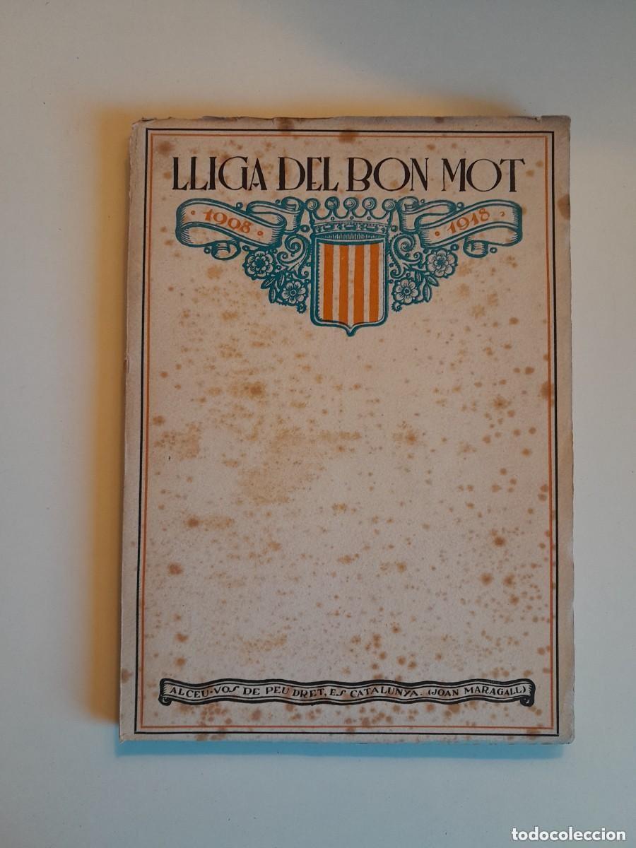 Old books: LLIGA DEL BON MOT 1908-1918 (IMP. A. ARTIS, 1918)