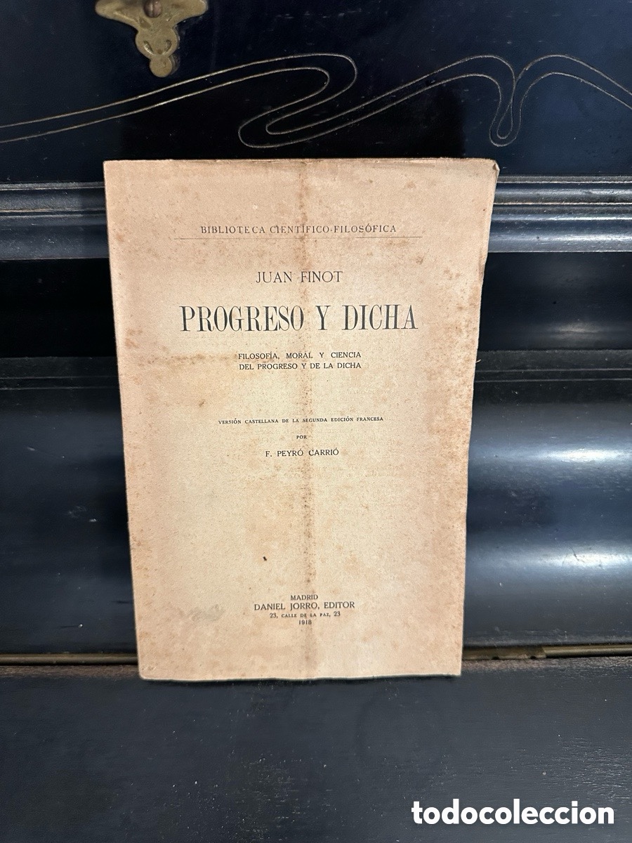 Libros antiguos: Progreso y dicha. Filosof&iacute;a moral y ciencia del progreso y de la ciencia (1&ordf; edici&oacute;n,