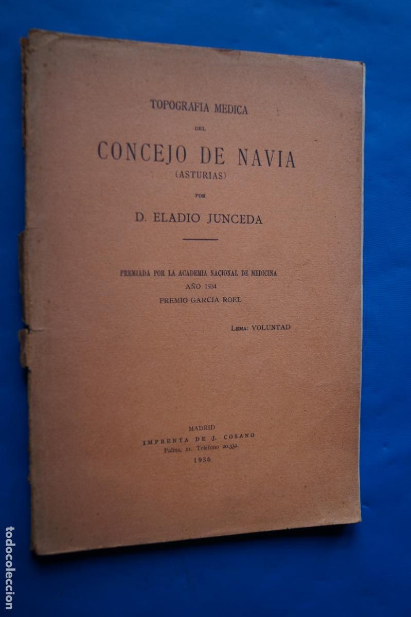 Libros antiguos: TOPOGRAFIA MEDICA DEL CONCEJO DE NAVIA (ASTURIAS). ELADIO JUNCEDA. 1936