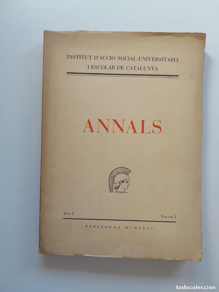 Old books: ANNALS DE L'INSTITUT D'ACCI&Oacute; SOCIAL UNIVERSIT&Agrave;RIA I ESCOLAR DE CATALUNYA, ANY I, VOLUM I (1935)