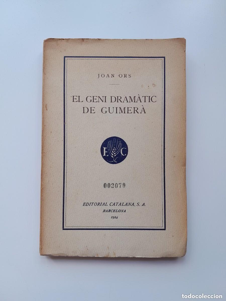 Old books: EL GENI DRAM&Agrave;TIC DE GUIMER&Agrave; - JOAN ORS (EDITORIAL CATALANA, 1924)