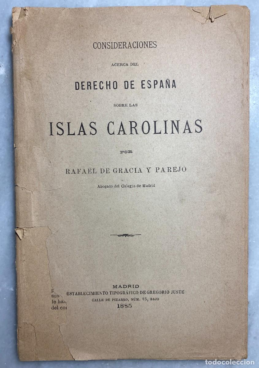 Libros antiguos: GRACIA PAREJO, Rafael. Consideraciones acerca del derecho de Espa&ntilde;a sobre las Islas Carolinas. Madri