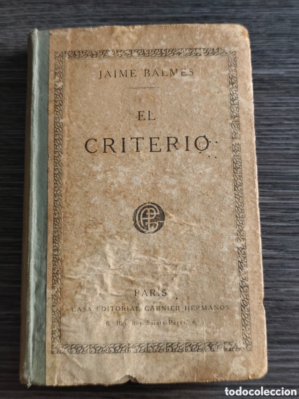 Libros antiguos: El Criterio Jaime Balmes Garnier hermanos Siglo XIX