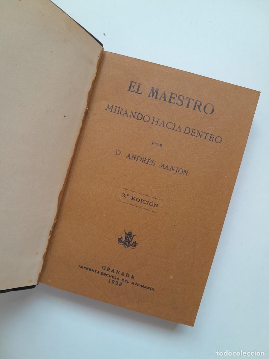 Libros antiguos: EL MAESTRO MIRANDO HACIA DENTRO - ANDR&Eacute;S MANJ&Oacute;N (IMP. ESCUELA AVE MAR&Iacute;A, 1938)