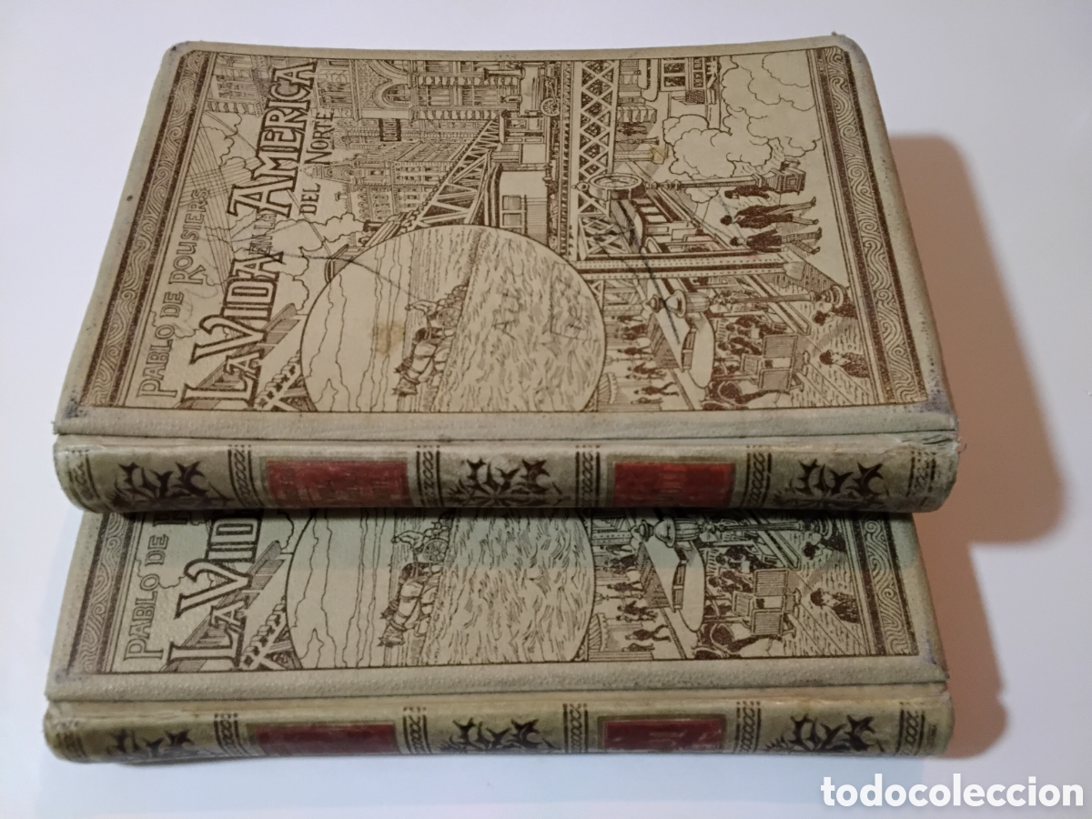 Libros antiguos: Pablo de Rousiers &ndash; La vida en la Am&eacute;rica del Norte &ndash; Montaner y Sim&oacute;n &ndash; 1899 &ndash; 2 tomos