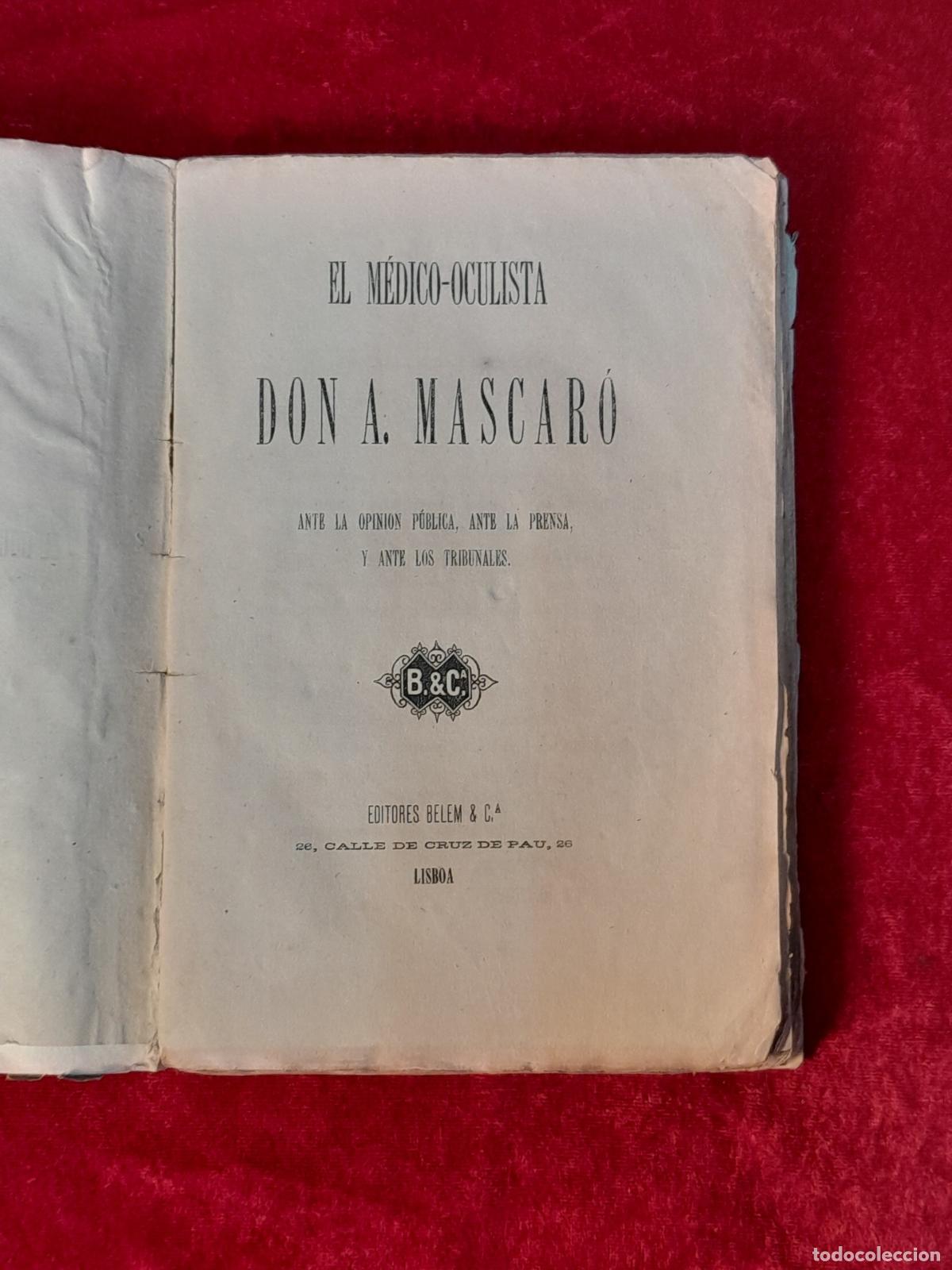 Libros antiguos: L-168. EL M&Eacute;DICO-OCULISTA. DON A. MASCAR&Oacute;. EDITORES BELEM, LISBOA.