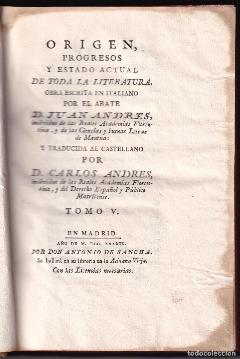 Libros antiguos: JUAN ANDR&Eacute;S: ORIGEN, PROGRESOS Y ESTADO ACTUAL DE TODA LITERATURA. TOMO V. SANCHA, 1779. VER &Iacute;NDICE