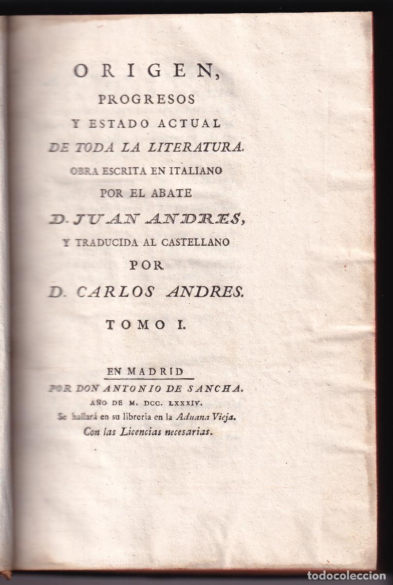 Libros antiguos: JUAN ANDR&Eacute;S: ORIGEN, PROGRESOS Y ESTADO ACTUAL DE TODA LITERATURA. TOMO I. SANCHA, 1784. VER &Iacute;NDICE